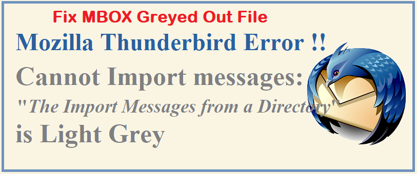 solution-for-mbox-file-greyed-out-issue-fixed